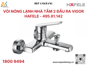 Vòi nóng lạnh nhà tắm 2 đầu ra VIGOR Hafele - 495.61.142